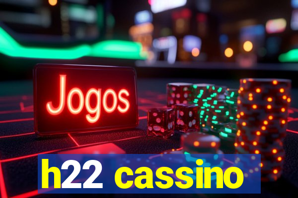 h22 cassino